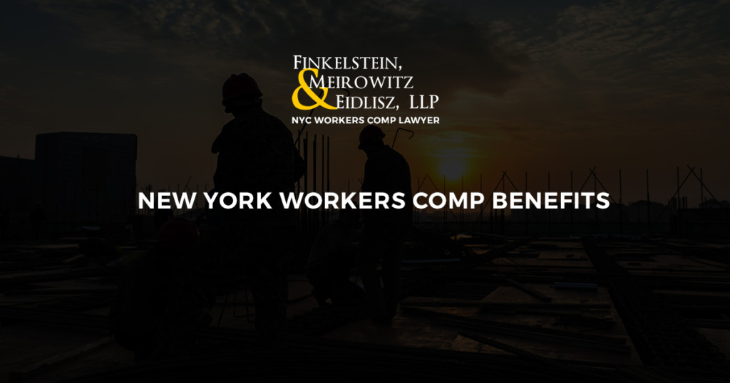 New York Workers' Comp Benefits | Finkelstein, Meirowitz & Eidlisz